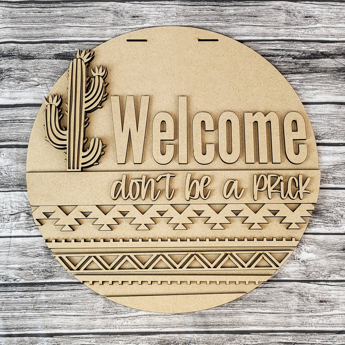 Welcome Don't Be A Prick Snarky Cactus Door Hanger DIY Unfinished Kit ...