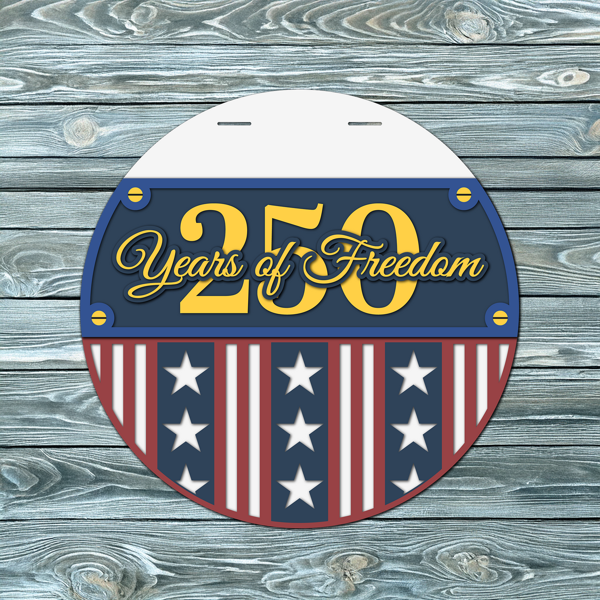 250 Years of Freedom Door Hanger - DIY Unfinished Kit - Lvl 2