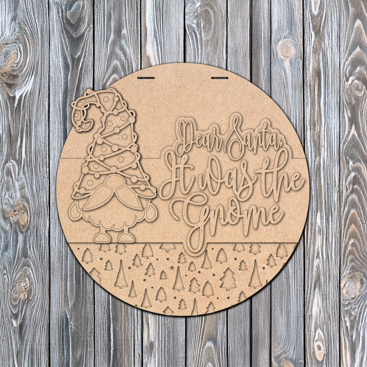 Dear Santa It Was The Gnome Trees Door Hanger - DIY Unfinished Kit - Lvl 2