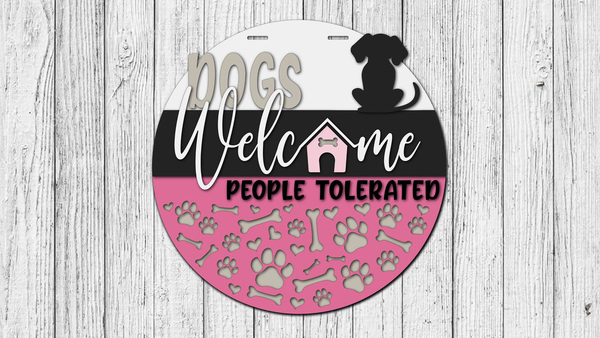 Dogs Welcome People Tolerated Door Hanger - DIY Unfinished Kit - Lvl 1