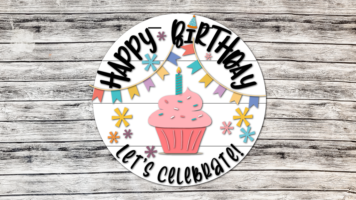 Happy Birthday Let's Celebrate Door Hanger SVG