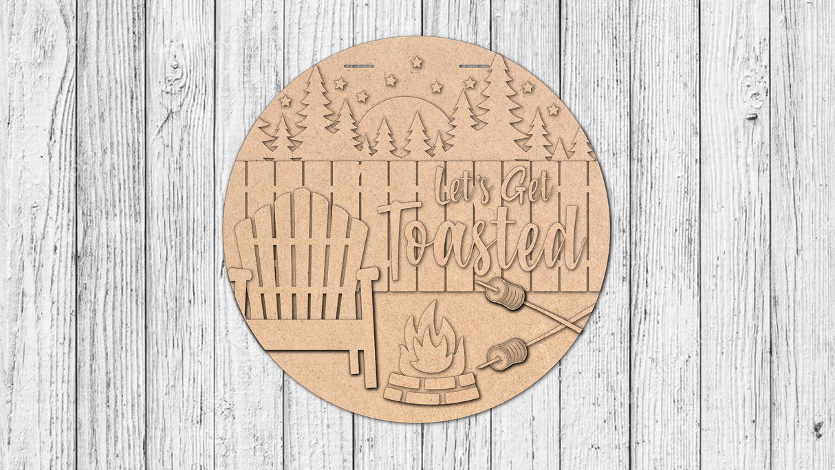 Lets Get Toasted Backyard Firepit Door Hanger - DIY Unfinished Kit - Lvl 2