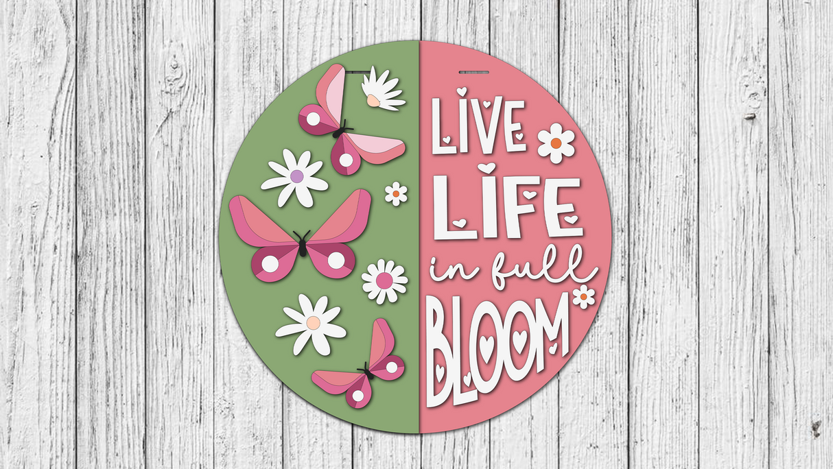 Live Life in Full Bloom Door Hanger - DIY Unfinished Kit - Lvl 2