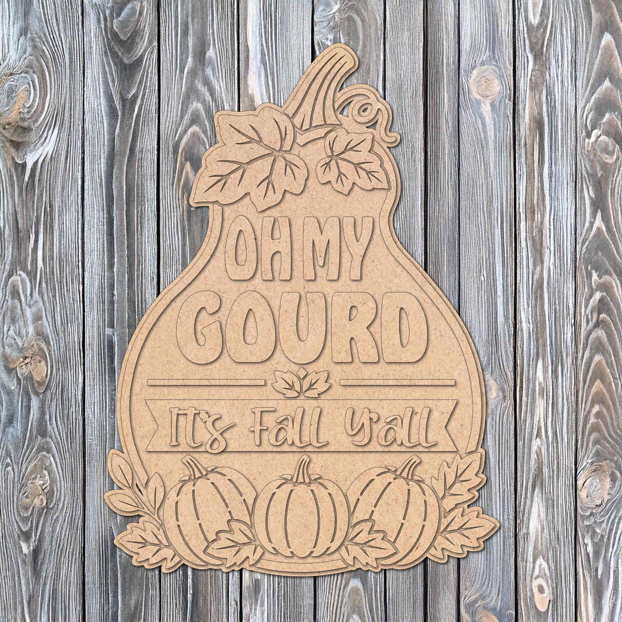 Oh My Gourd Its Fall Y'all Door Hanger - DIY Unfinished Kit - Lvl 2