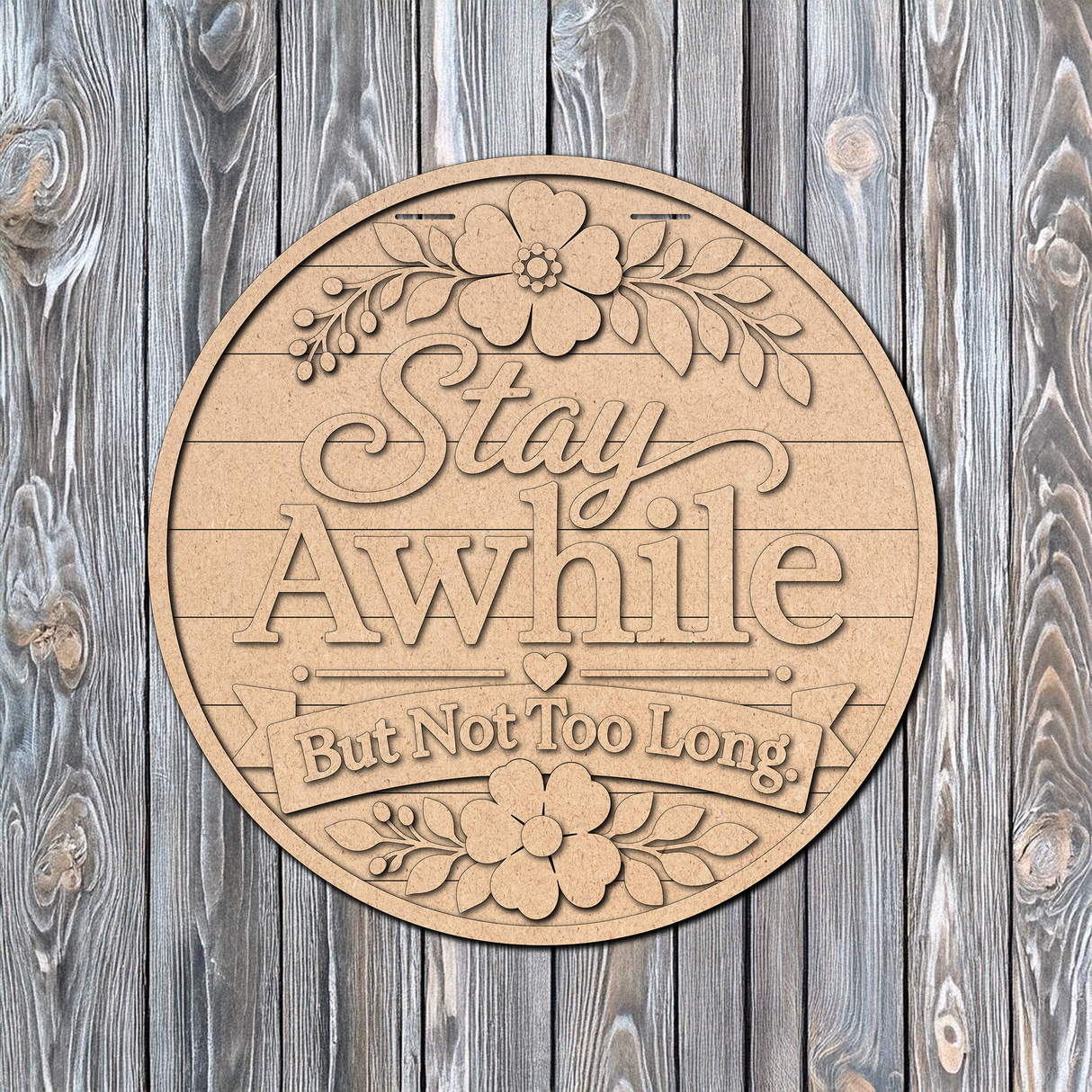 Stay Awhile But Not Too Long Door Hanger SVG + 11-Inch UV Print Digital Download Bundle