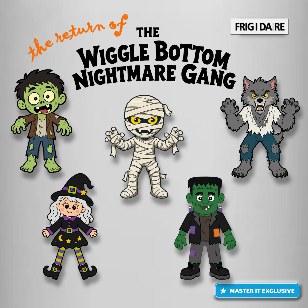 Master It Exclusive: The Return of the Wiggle Bottom Nightmare Gang | Kinetic Fridge Magnet File Bundle