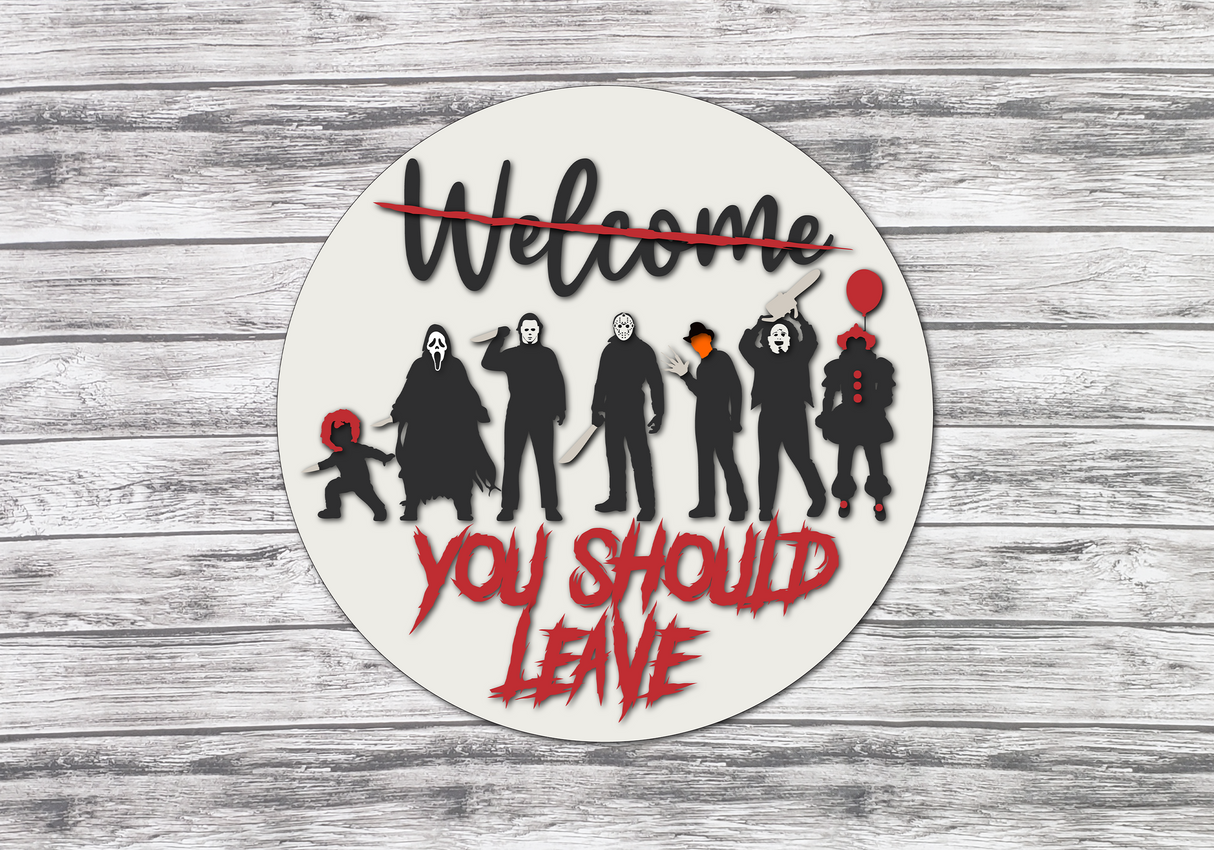 Welcome YOU SHOULD LEAVE Horror Movie Characters Door Hanger SVG