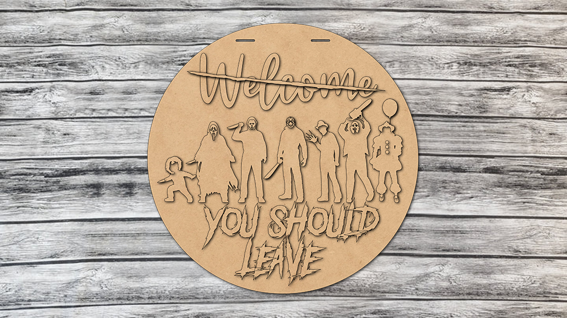 Welcome YOU SHOULD LEAVE Horror Movie Characters Door Hanger DIY Unfinished Kit