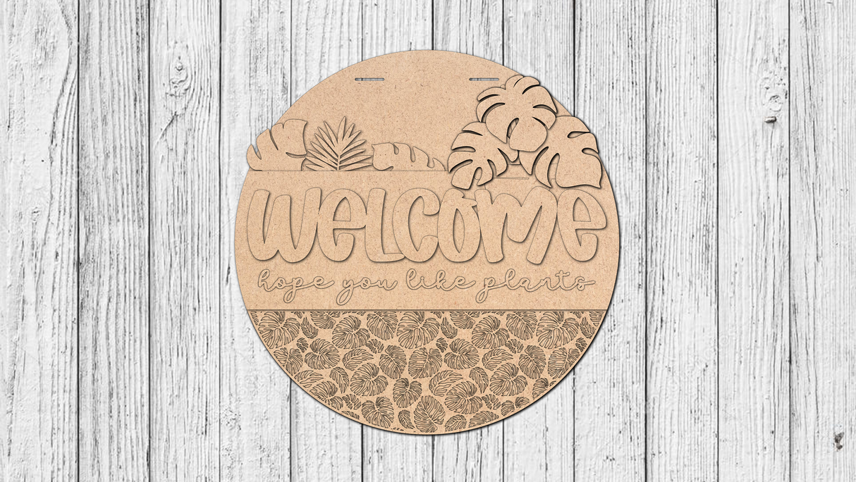 Welcome hope you like plants Door Hanger - Lvl 2