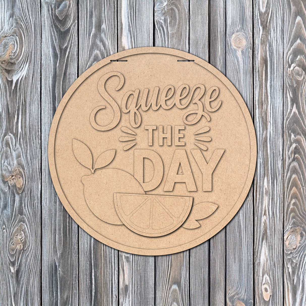 Squeeze The Day Door Hanger - DIY Unfinished Kit - Lvl 1