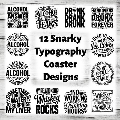 🍺 New Files Alert: 24 Snarky Coaster Designs!