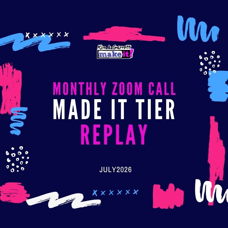 July 2026 Made It Zoom Call Replay