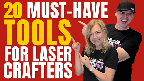 🔧 20 Must-Have Tools & Accessories for Every Laser Craft Business