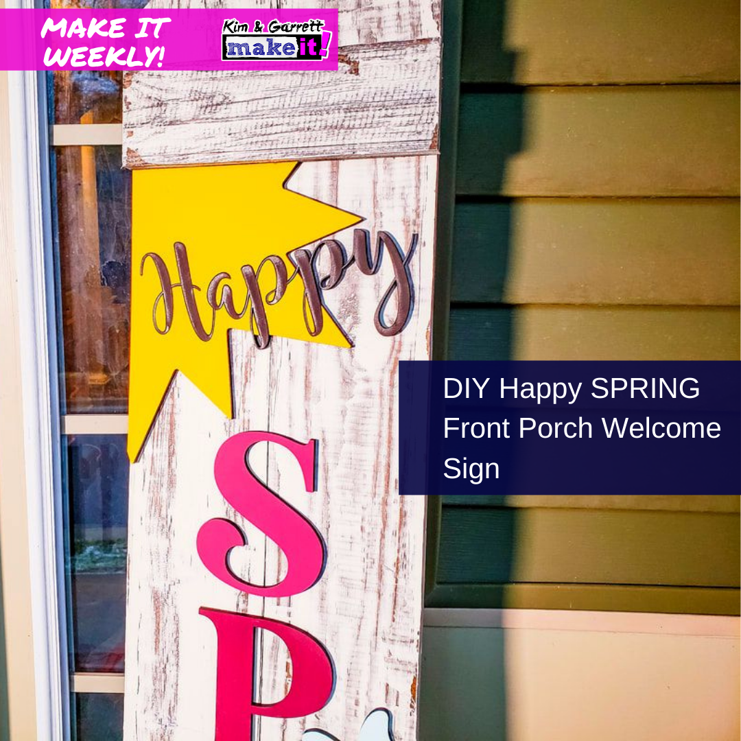 DIY Happy SPRING Front Porch Welcome Sign