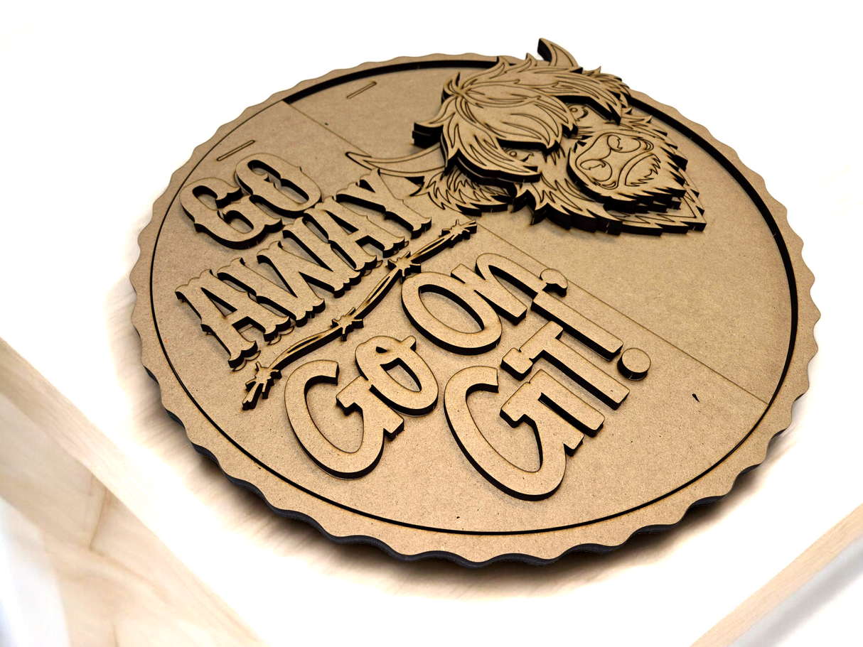 Go Away Go On Git Highland Cow Door Hanger - DIY Unfinished Kit - Lvl 3