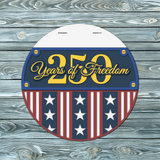 250 Years of Freedom Door Hanger - DIY Unfinished Kit - Lvl 2