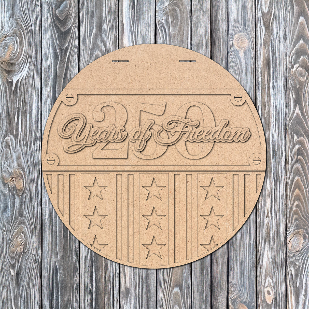 250 Years of Freedom Door Hanger - DIY Unfinished Kit - Lvl 2