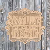 Asylum for the Insane Halloween Door Hanger - DIY Unfinished Kit - Lvl 2