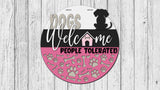 Dogs Welcome People Tolerated Door Hanger - DIY Unfinished Kit - Lvl 1