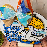 Hey There Silly Goose Door Hanger - Lvl 2