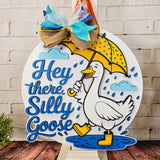 Hey There Silly Goose Door Hanger - Lvl 2