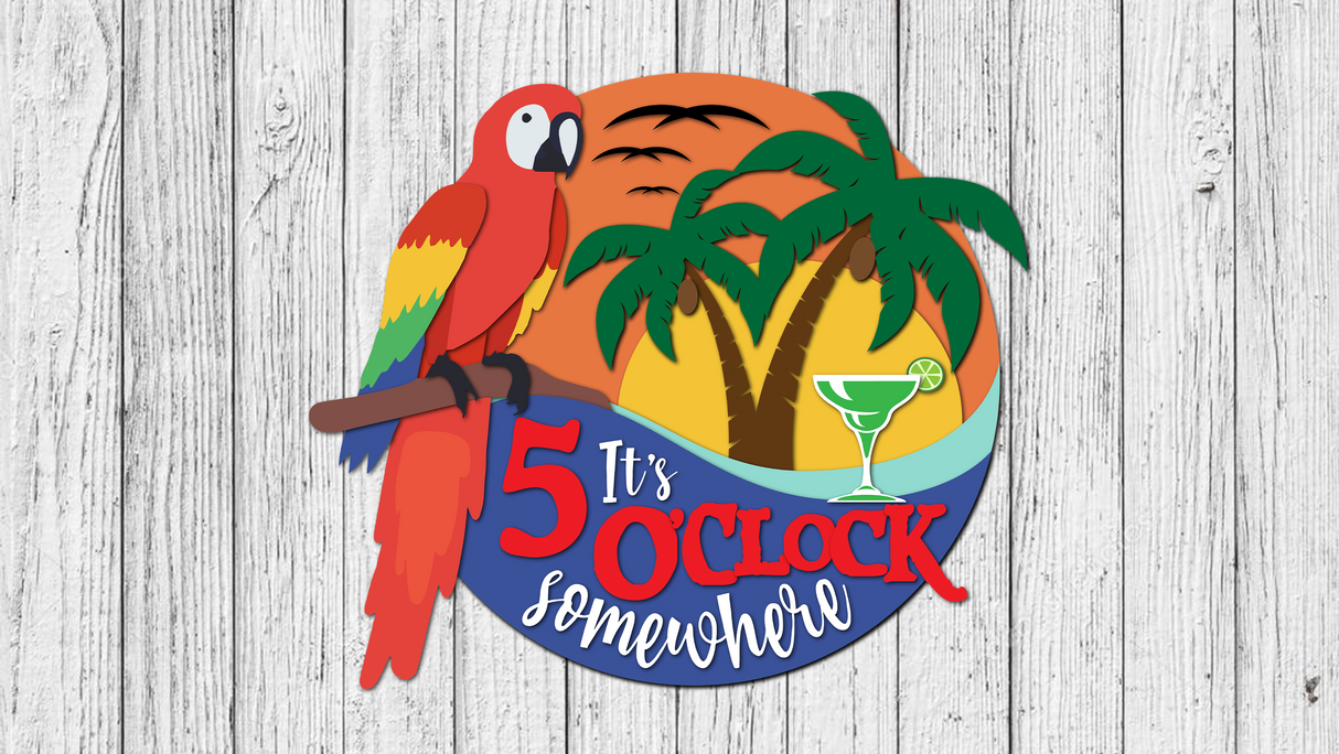 It's 5 O'clock Somewhere Door Hanger - DIY Unfinished Kit - Lvl 3