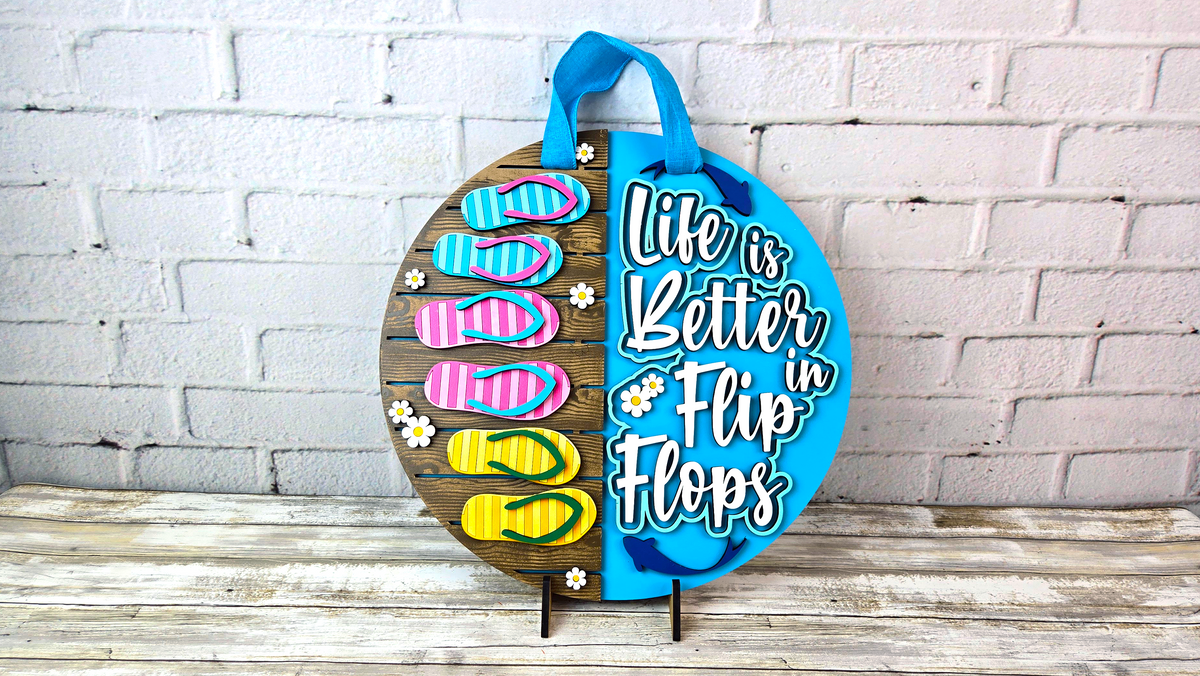 Life Is Better in Flip Flops Door Hanger - LEVEL 3