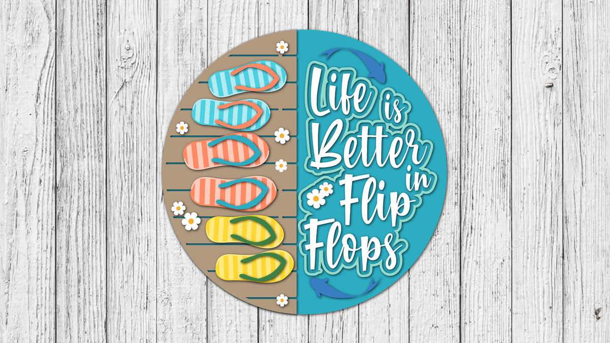 Life Is Better in Flip Flops Door Hanger - LEVEL 3