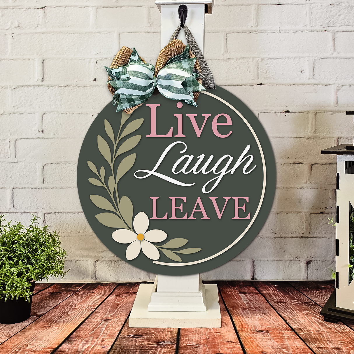 Live Laugh Leave Door Hanger - Finished