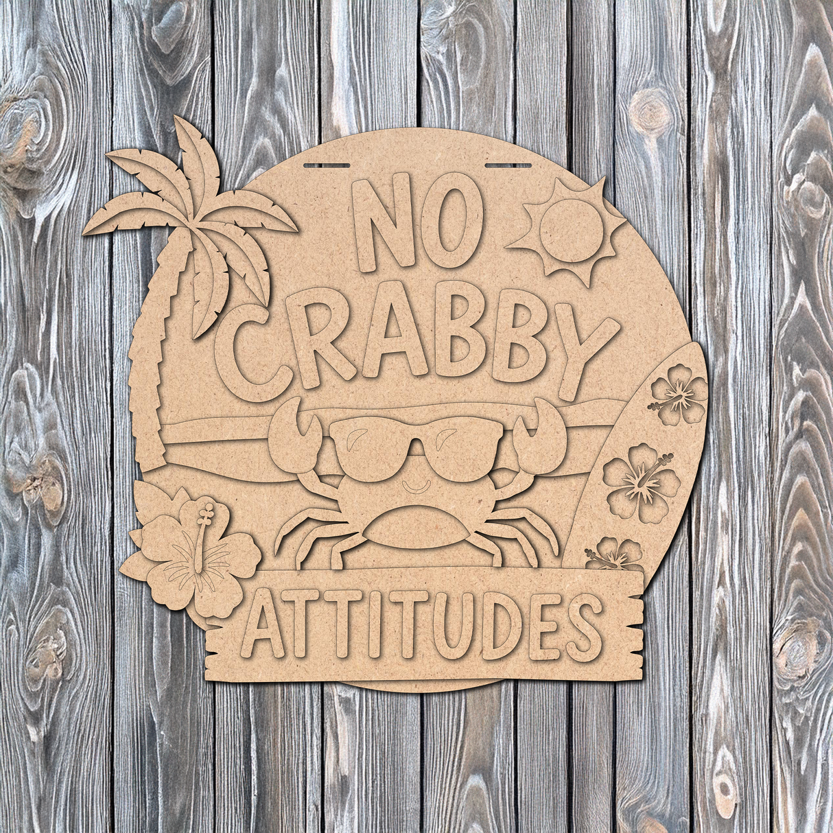 No Crabby Attitudes Door Hanger - DIY Unfinished Kit - Lvl 2