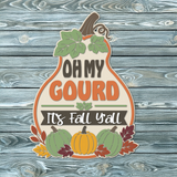 Oh My Gourd Its Fall Y'all Door Hanger - DIY Unfinished Kit - Lvl 2