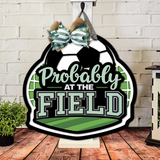 Probably At The Field Door Hanger SVG