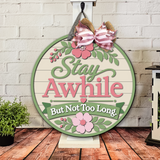 Stay Awhile But Not Too Long Door Hanger SVG + 11-Inch UV Print Digital Download Bundle