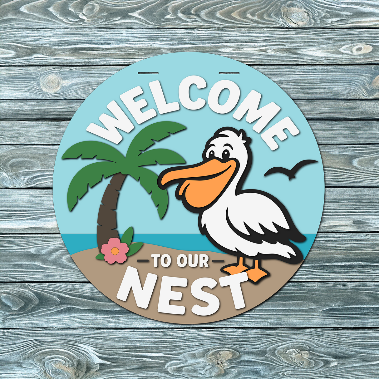 Welcome to our Nest Pelican Door Hanger SVG
