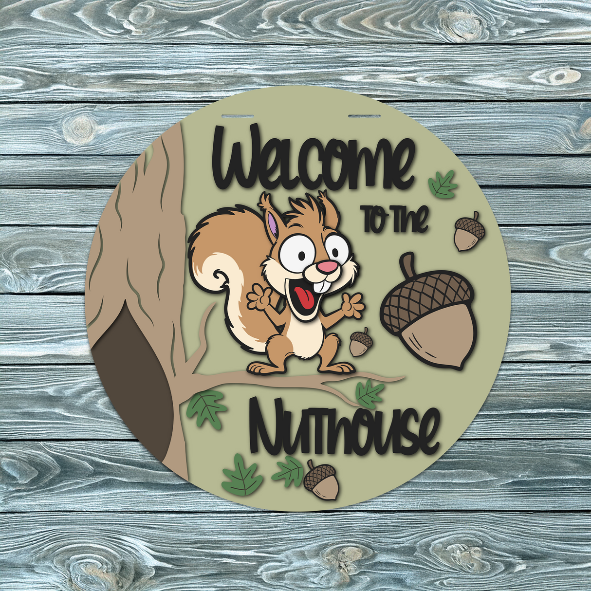 Welcome to the Nuthouse Crazy Squirrel Door Hanger SVG