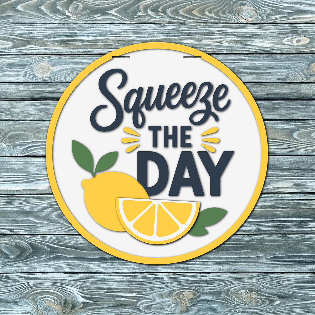 Squeeze The Day Door Hanger SVG