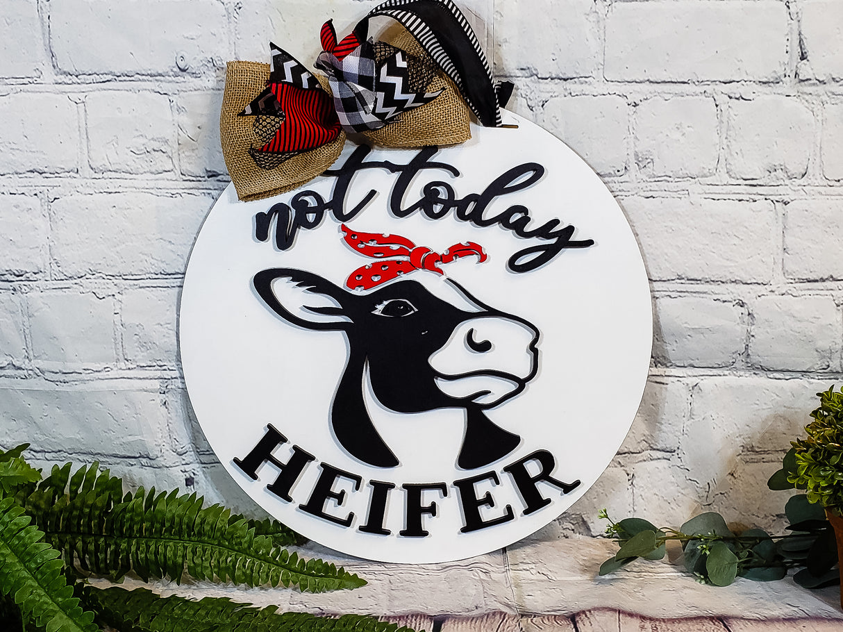 Not Today Heifer Door Hanger
