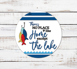 There's No Place like HOME except the LAKE Door Hanger - Lvl 2